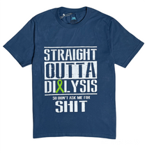 Load image into Gallery viewer, STRAIGHT OUTTA DIALYSIS SHIRT